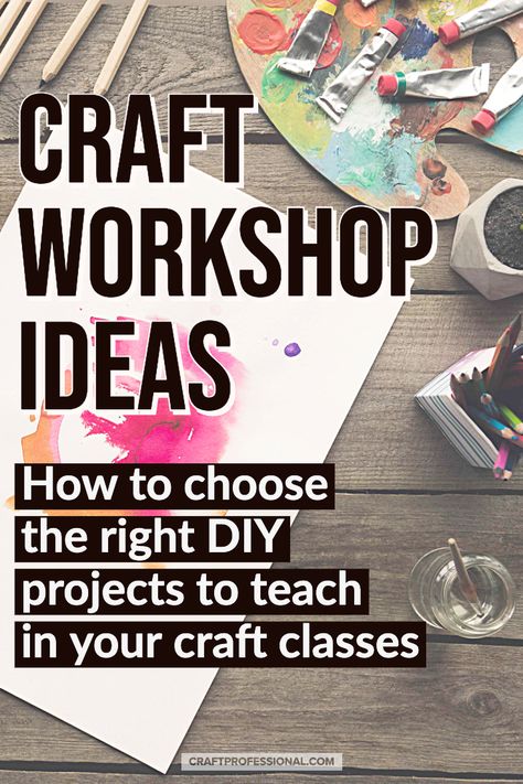 Teaching art and craft workshops and classes can be a smart way to grow your handmade business. If you're going to teach craft classes successfully, you need to choose the right DIY projects that will be popular and suitable for students' skill level. Here's how to choose the right craft projects to teach to create a popular and successful class. #craftbusiness #sellcrafts #teaching #craftteacher #craftprofessional Diy Craft Class Ideas, Craft Classes For Adults, Craft Workshops Classes Ideas, Art And Craft Workshop Ideas, Craft Parties For Women, Easy Craft Classes To Teach Adults, Craft Class Ideas For Women, Craft Classes And Workshops, Craft Class Ideas