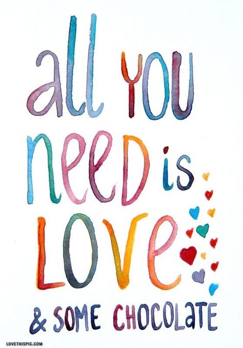 all you need... quotes quote love love quotes colorful quotes chocolate Word Cake, Chocolate Quotes, Love Chocolate, More Than Words, All You Need Is Love, Happy Kids, Potpourri, The Words, All You Need Is