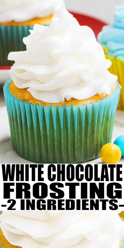 Easy Homemade Icing, Piping Cupcakes, Easy Icing Recipe, White Chocolate Buttercream Frosting, White Chocolate Icing, Frost Cupcakes, Homemade Icing, Chocolate Buttercream Frosting Recipe, Cupcake Frosting Recipes