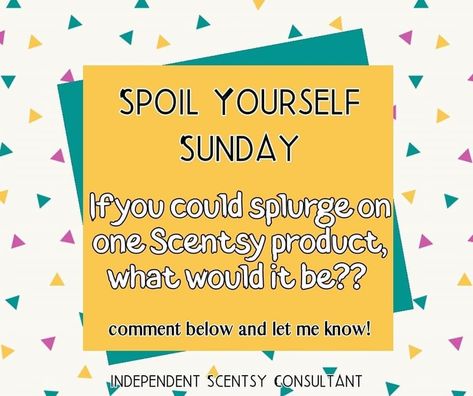 Scentsy Sunday, Scentsy Consultant Ideas, Scentsy Business, Scentsy Party, Interactive Posts, Theme Days, Scentsy Consultant, Spoil Yourself, Let Me Know