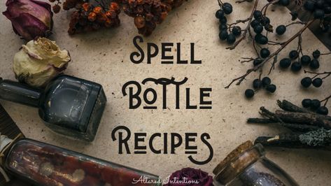 Spell Bottle Recipes – Altared Intentions Witch Gathering, Types Of Spells, Witches Jar, Spells And Rituals, Powerful Manifestation, Jar Spells, Witch Bottles, Clove Essential Oil, Spell Jar