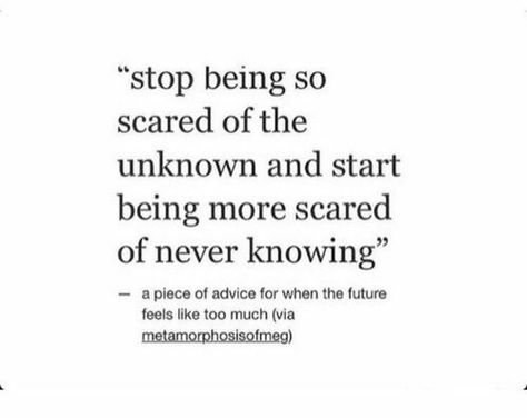 Quotes About Being Scared, Scared Quotes, Regret Quotes, Unknown Quotes, Scared To Love, Quotes Love, The Unknown, Chakra Healing, Wisdom Quotes