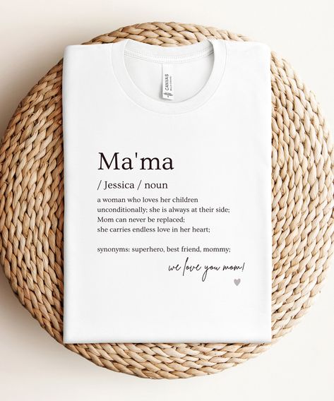 Mama Definition, Definition Shirt, Love You Mom, Endless Love, Mama Shirt, Mom Shirts, Birthday Shirts, Love Her, Love You