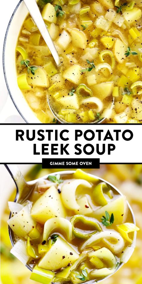 This Rustic Potato Leek Soup is easy to make in about 35 minutes, it's naturally gluten-free, vegetarian, vegan, and it's made with the most delicious, light, garlic-herb broth. A quick, easy and healthy dinner recipe that's always so comforting! (Feel free to add croutons or a sprinkle of Parmesan cheese too!) | gimmesomeoven.com #soup #potato #leek #french #onion #healthy #glutenfree #vegetarian #vegan #dinner #mealprep Potato Leek Parsnip Soup, Soup Potato Leek, Leek Kale Soup, Chicken Leek And Potato Soup, Potato Leek Soup Vegetarian, Cabbage Leek And Potato Soup, Best Leek And Potato Soup Recipe, Leek And Onion Soup, Leek Potato Recipes