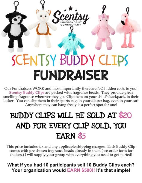 Scentsy Buddy Clip fundraiser Scentsy Fundraiser Ideas, Scentsy Fundraiser, Scentsy Pictures, Scentsy Buddy Clips, Scentsy Marketing, Scentsy Consultant Ideas, Scentsy Party, Scentsy Buddy, Scentsy Business