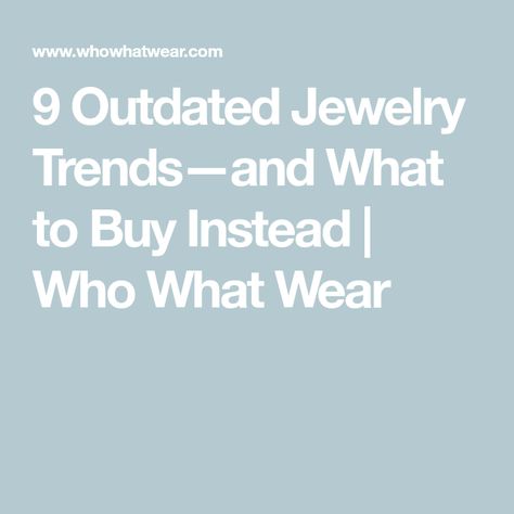 9 Outdated Jewelry Trends—and What to Buy Instead | Who What Wear #the #Unveiling #of #Trends #Glimpse #Exploring #Tidiness #The #Glamour #into #Accessories #2024 #Jewelry #A Wearing Lots Of Jewelry, Rich Mom Jewelry, Early 2000s Jewelry Trends, How To Style Jewelry Outfits, Current Jewelry Trends 2024, Trendy Necklaces 2024, Bracelet Trends 2024, Fall Jewelry Trends 2024, Jewelry Trends 2024 2025