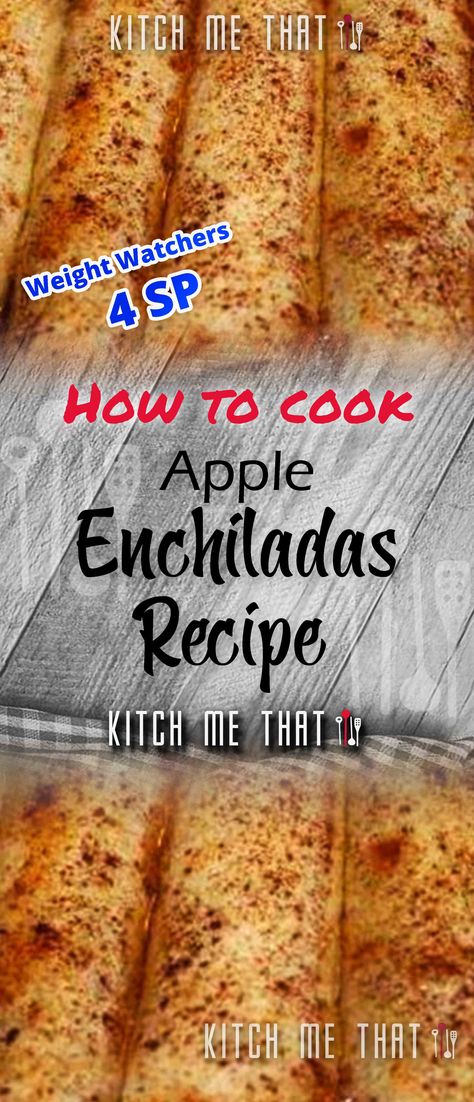 Baked Apple Pie Enchiladas, Weight Watchers Apple Enchiladas, Apple Enchiladas Easy, Ww Apple Pie Quesadillas, Apple Enchilada Dessert, Apple Enchiladas Recipe Flour Tortillas, Ww Apple Dessert, Apple Pie Enchiladas Recipe, Apple Pie Enchiladas Flour Tortillas