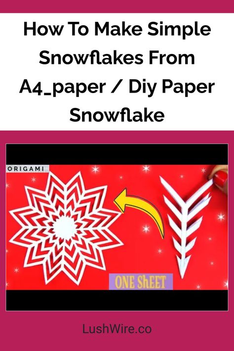 How To Make Simple Snowflakes From A4_paper / Diy Paper Snowflake Free Paper Snowflake Patterns Printable Templates, How To Cut A Snowflake Out Of Paper, How To Cut Snowflakes Easy, Snowflake Garland Diy, Snowflake Paper Craft, Paper Snowflakes Easy, Christmas Decorations Diy For Kids, Paper Snowflake Designs, Paper Snowflake Template