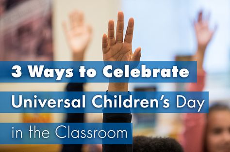 Universal Children's Day is November 20th Universal Children's Day Activities, World Children's Day Activities, Universal Children's Day, Citizenship Activities, Children's Day Activities, Learn Handwriting, International Children's Day, Technical Writer, Fun Classroom Activities