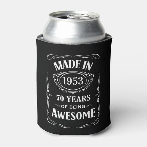 For 70th birthday in 2023 - Made in 1953 70 years of being awesome in mixed sans and serif font with vintage scroll and frame embellishments. For 70th milestone birthday. Joey Birthday, Koozies Diy, 50 Years Of Being Awesome, Frame Embellishments, Birthday Koozies, Beer Coozie, 59 Birthday, Beer Koozies, Beer Birthday