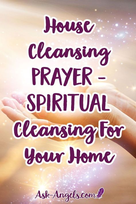 House Cleansing Prayer - Spiritual Cleansing For Your Home. This house cleansing prayer and invocation will guide you to invoke Angels, and higher vibrational frequencies into your home to complete powerful clearing. #cleansing #healing Cleanse House Of Spirits, House Cleansing Ritual Smudging, Saging Your Home Prayer, Sage Prayer, House Cleansing Prayer, Spiritual Cleansing Prayer, Sage Cleansing, Smudging Prayer, House Cleansing