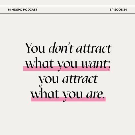 How to Manifest Soul-Aligned Friendships | Mindspo Podcast | Rochelle Fox | "You don't attract what you want; you attract what you are" | Law of Attraction Quote to help you manifest. What You Think Is What You Attract, Attract What You Expect Quote, We Attract What We Are Quotes, Become What You Want To Attract, What You Feel You Attract, You Attract What You Are, Manifesting Friendship, Manifesting Friends, Attract Quotes