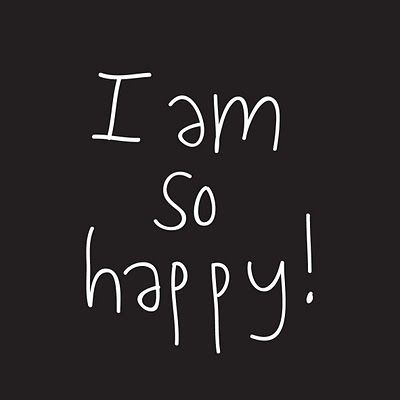 I am so happy! I’m So Happy, Alice Core, Highway Design, Graphical Design, Happiness Challenge, Life Wisdom, Worth Quotes, Totally Me, Words Prints