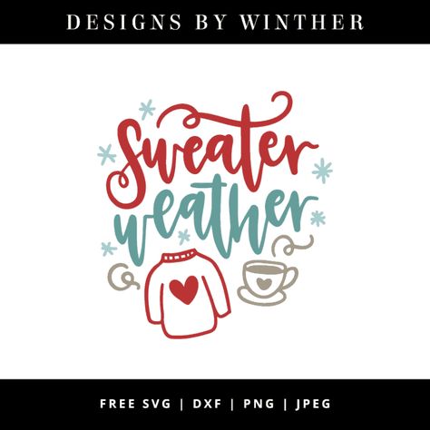 Free Sweater Weather SVG Sweater Weather Sign, Winter Doodles, Joy Svg, Cricut Joy, Cricut Fonts, Fall Halloween Decor, Winter Sweaters, Cricut Ideas, Free Svg