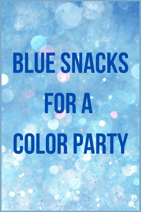 Dive into a sea of blue-themed snacks! Discover 200+ unique treats for the ultimate color party. Perfect for birthdays, gatherings, or just because. Click for the bluest bash inspiration! #BlueParty #ColorThemedSnacks #PartyIdeas Blue Items For Color Party, Light Blue Snacks For Color Party, Blue Themed Snack Board, Color Party Appetizers, Blue Ideas For Color Party, Blue Color Party Ideas For Adults, Blue Color Party Food, Blue Color Theme Party Basket, Blue Theme Food Ideas