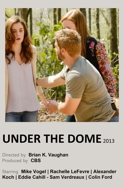 Under The Dome minimalist poster Under The Dome Poster, Eddie Cahill, Alexander Koch, Old Kids Shows, Colin Ford, Rachelle Lefevre, Under The Dome, Kids Shows, Minimalist Poster