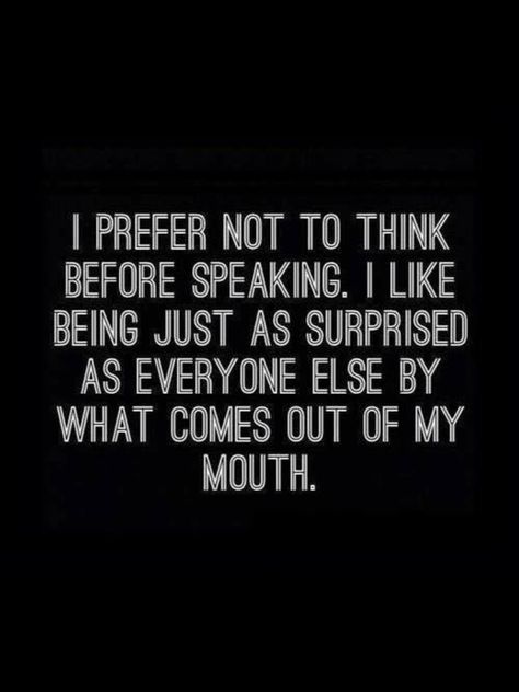 Surprise! Fina Ord, Motiverende Quotes, Funny Inspirational Quotes, My Mouth, Sarcastic Quotes Funny, Badass Quotes, Sarcastic Quotes, Funny Signs, Bones Funny