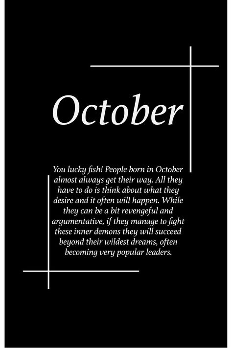 What My Birth Month Says About Me, Personality According To Birth Month, October Birthday Quotes Birth Month, What Your Birth Month Says About You, 2nd Month Anniversary Quotes, October Born Facts, October Born Quotes, Birth Month Personality, People Born In October