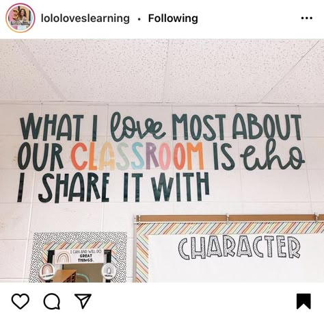 What I Love Most About My Classroom, Bulletin Board With Student Names, Classroom Motto Elementary, In This Classroom You Are, Classroom Quotes For Wall, Classroom Wall Quotes, Sticky Tack, Elementary Classroom Themes, Colorful Classroom