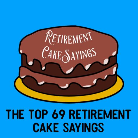 Retirement Cupcake Cake, Retirement Cake Ideas For Men Dads, Men’s Retirement Cake, Retirement Cakes Ideas For Women Funny, Happy Retirement Cake For Men, Retirement Party Cakes For Men, Funny Retirement Sayings Hilarious, Retirement Cake Funny, Retirement Puns