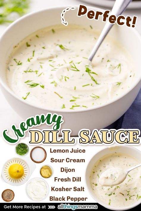 Dill Sauce served in a white round bowl. ingredients to make Dill Sauce. Sour Cream Dill Sauce, Dill Mayo Sauce, Salmon Dill Sauce, Salmon And Sour Cream Recipes, Lemon Dill Mahi Mahi, Creamy Dill Dressing, Dill Sauce For Perogies, Creamy Lemon Dill Sauce, Dipping Sauce For Salmon Patties