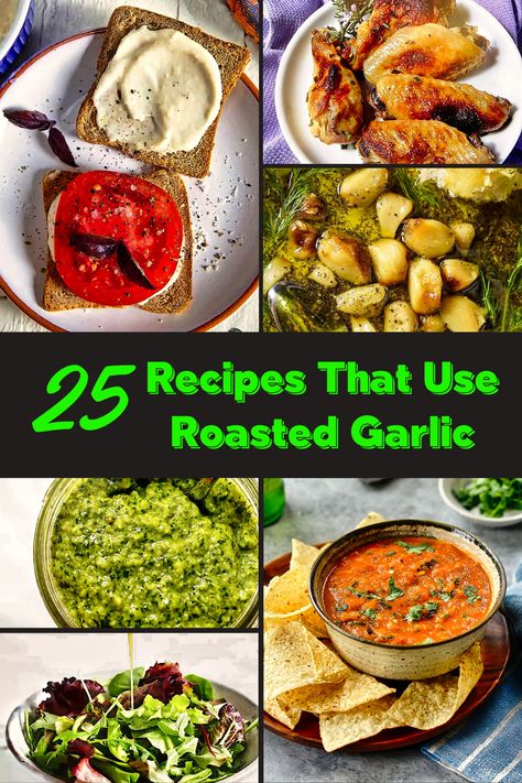 Roast Garlic Recipes, Roasted Garlic Recipes Meals, Uses For Roasted Garlic, How To Use Roasted Garlic, Roasted Garlic Cloves Recipes, What To Do With Roasted Garlic, Recipes Using Roasted Garlic, Roasted Garlic Appetizer Recipes, Garlic Lovers Recipes