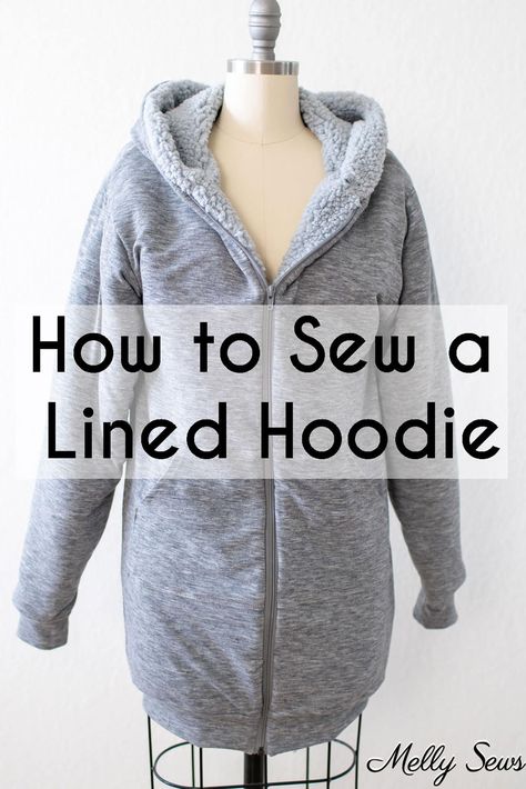 How to Line a Hoodie: DIY Guide with Video Tutorial Sew A Hoodie, Fabric Techniques, Hoodie Sewing, Hoodie Sewing Pattern, Melly Sews, Hoodie Diy, Diy Jacket, Hoodie Fabric, Hoodie Pattern