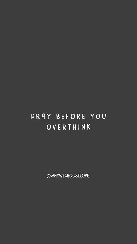 If it is bugging you, then pray about it. Do not overthink . Pray about it. #whywechooselove #prayer #pray #dontworry Do Not Overthink, Pray About It, Importance Of Prayer, Move Mountains