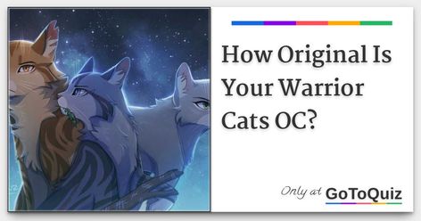 Results: How Original Is Your Warrior Cats OC? Warrior Cat Kit Oc, Warrior Cat Oc Quiz, Warrior Cats Apprentice, Warrior Cats Quizzes, Warrior Cat Ultimate Edition Oc, Warrior Cats Tumblr, Warrior Cat Oc Art, Warrior Cat Fanart, Warrior Cats Oc Base