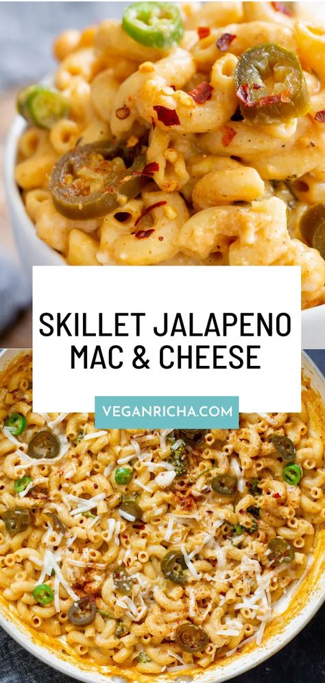 Skillet Mac And Cheese, Jalapeno Mac And Cheese, Vegan Mushroom Pasta, Gochujang Recipe, Vegan Richa, Vegan Cheddar, Vegan Mozzarella, Vegan Sour Cream, Vegan Mac And Cheese