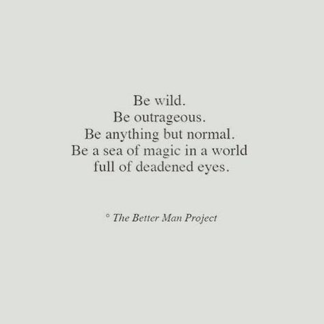 Magic Quotes, Better Man, The Better Man Project, Poem Quotes, A Quote, Poetry Quotes, Note To Self, Pretty Words, In A World