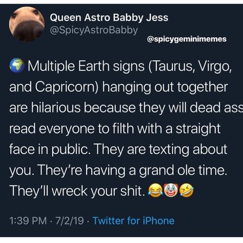 ♍♉♑💫 Earth Gang 💫♑♉♍ on Instagram: “There is no denying this 😅 @spicygeminimemes #notmine #taurus #taurusmemes #capricorn #capricornmemes #virgo #virgomemes #earthsigns…” Taurus Virgo Capricorn, Virgo And Capricorn, Taurus Memes, Virgo Memes, Capricorn And Taurus, Taurus Virgo, Zodiac Stuff, Earth Signs, Zodiac Signs