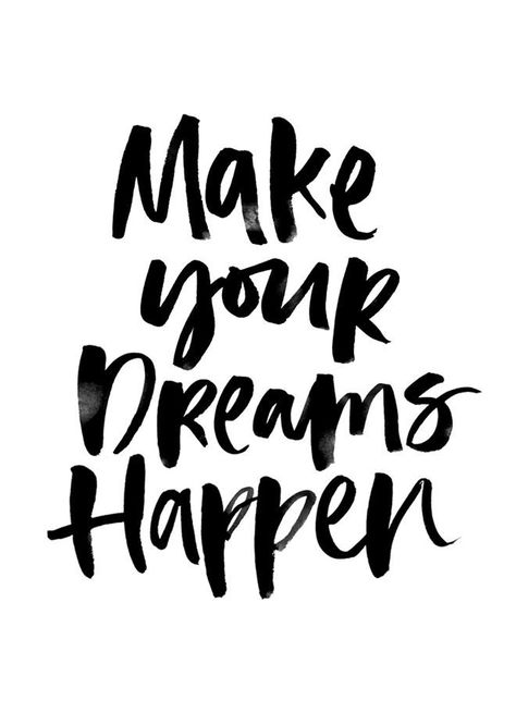 Make your dreams happen! Motiverende Quotes, Note To Self, The Words, Beautiful Words, Dream Big, Inspirational Words, Words Quotes, Wise Words, Favorite Quotes