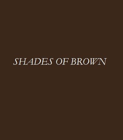 Brown Core Aesthetic, Print Outs, Shades Of Brown, + Core + Aesthetic, Aesthetic Colors, Brown Aesthetic, Custom Tees, Chocolate Brown, Color Combos