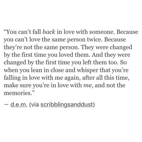 Can We Fall In Love Again Quotes, Never Fall In Love With The Same Person Twice, First Love Comes Back Quotes, Falling In Love With The Same Person, When Someone Comes Back Into Your Life, You Fall In Love 3 Times In Your Life, Falling Back In Love Quotes, Fall Back In Love With Yourself, Falling In Love Again With Same Person