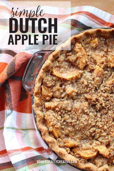 A new family favorite! Incredibly easy recipe for Dutch Apple Pie with a perfectly flaky crust, and crumbly, sweet topping.