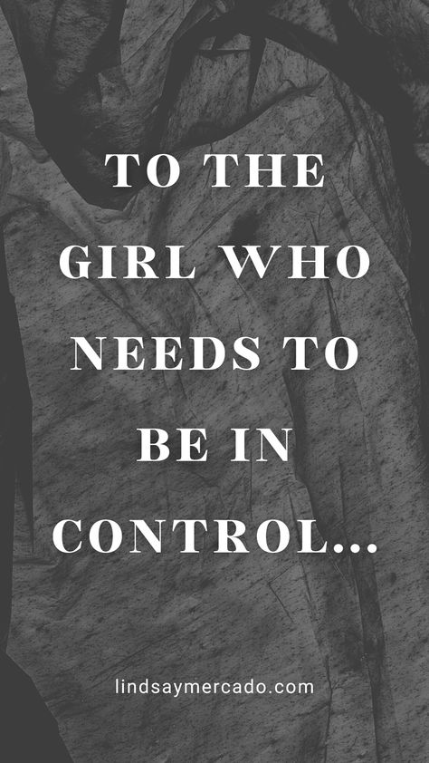 To the girl who needs to be in control Give It To God Scriptures, Scripture On Surrender, Giving Control To God, Giving God Control, Control Your Thoughts Quotes, Prayer For Trust In The Lord, Scriptures On Trusting God, Quotes On Trusting God, Trusting God Bible Verses