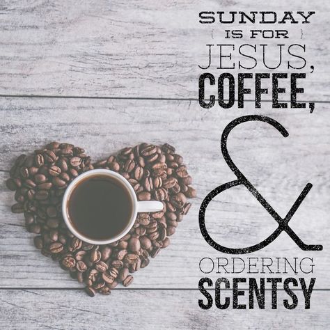 Scentsy Sunday Posts, Scentsy Sunday, Scentsy Facebook Party, Scentsy Facebook, Scentsy Marketing, Oriflame Beauty Products, Scentsy Consultant Ideas, Jesus Coffee, Have A Great Sunday