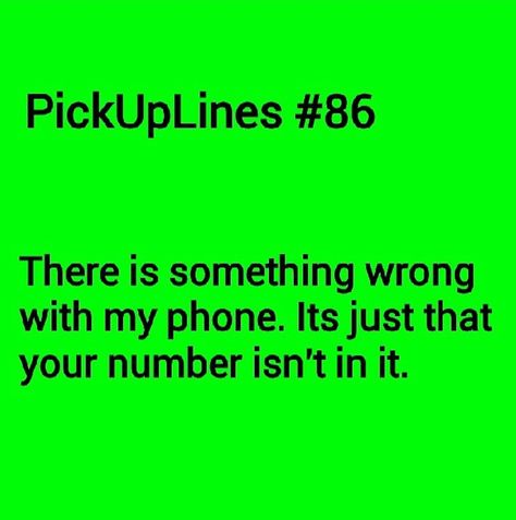 Give Me A Number, Cringy Pick Up Lines, Pick Up Line Memes, Cute Pickup Lines, Smooth Pick Up Lines, Best Flirting Lines, Corny Pick Up Lines, Clever Pick Up Lines, Romantic Pick Up Lines