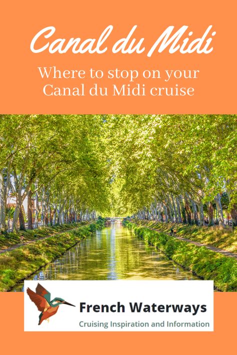 Best Places To Visit On A Canal Du Midi Cruise | French Waterways Canal Du Midi France, Canal Barge, Road Trip France, Canal Du Midi, France Itinerary, France Trip, Earthly Delights, Travel France, Birthday Trip