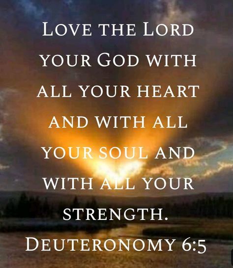 Deuteronomy 6 5, Deuteronomy 6, Christian Bible Quotes, Prayer Verses, Faith Prayer, Bible Verses Quotes Inspirational, Bible Quotes Prayer, Biblical Quotes, God Prayer