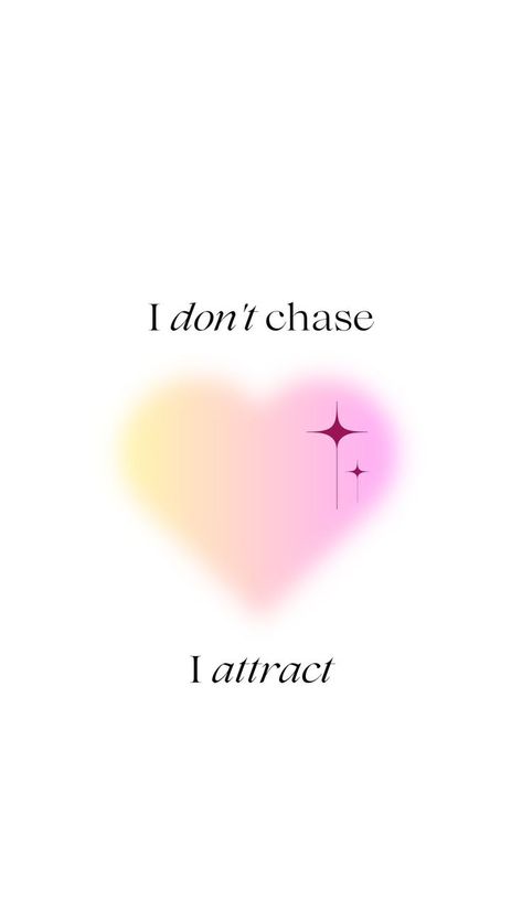 I Attract Wallpaper, Attract Wallpaper, I Dont Chase, Girlie Quote, I Don't Chase I Attract, Dont Chase, Wallpaper Affirmations, Iphone Reminders, Positivity Board