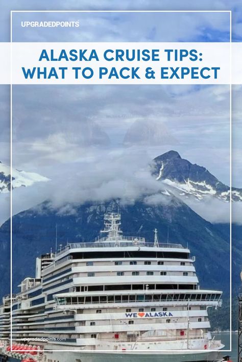 A docked cruise ship with a "We ❤️ Alaska" logo at an Alaskan port, framed by towering, cloud-covered mountains and a cloudy blue sky. An industrial structure and buildings are visible on the right. Cruise Tips And Tricks, Packing Tricks, Packing For Alaska, Alaska Cruise Tips, Packing For A Cruise, Alaskan Cruise, Alaska Cruise, Cruise Tips, What To Pack