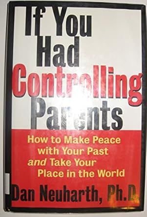 If You Had Controlling Parents: How to Make Peace with Your Past and Take Your Place in the World Controlling Parents, Make Peace With Your Past, Make Peace, Book Of The Month, Family Relationships, Amazon Books, Pharmacy Gifts, Book Club Books, Good Books