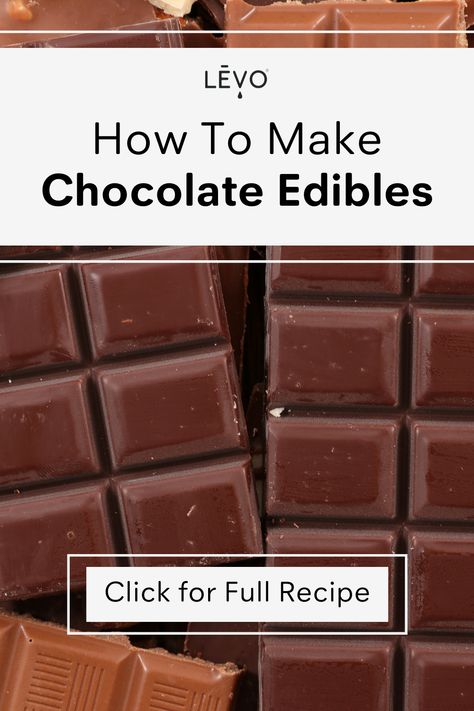 Recipes Using Canna Coconut Oil, Cannabutter Chocolate Bar, Levo C Recipes, Canna Chocolate Recipe, Edible Recipes Cannaoil, Cannabutter Chocolate, How To Make Edibles, Edible Recipes Cannabutter, Levo Recipes