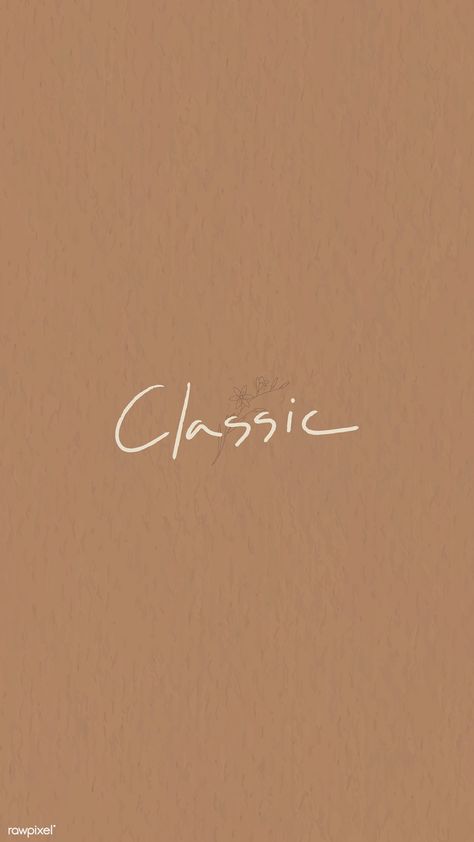 Classic typography on a brown background mobile wallaper vector | free image by rawpixel.com / Aew Background Mobile, Life Quotes Wallpaper, Brown Quotes, Classic Typography, Iphone Wallpaper Classy, Quotes Wallpapers, Cream Aesthetic, Motiverende Quotes, Tapeta Pro Iphone