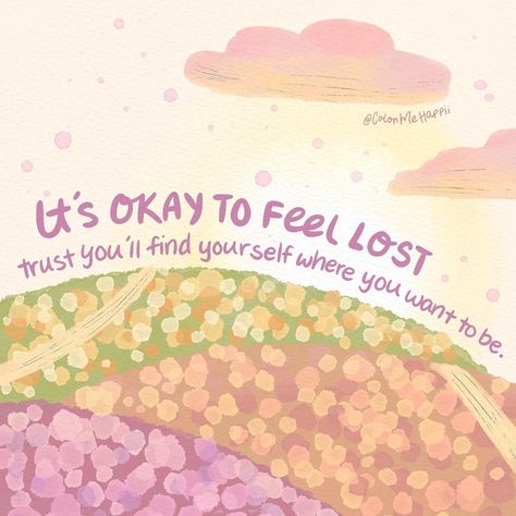 Kaitlyn • Drawing Positivity on Instagram: “It’s okay to feel lost sometimes. We’re all just figuring it out as we go, so take your time, enjoy the journey, and trust that you’ll end…” Pink And Orange Background, Preppy Quotes, Positive Quote Poster, Quotes Icons, When You Feel Lost, Horizon Line, Inspirational Quotes Background, Cutie Quote, Feel Lost