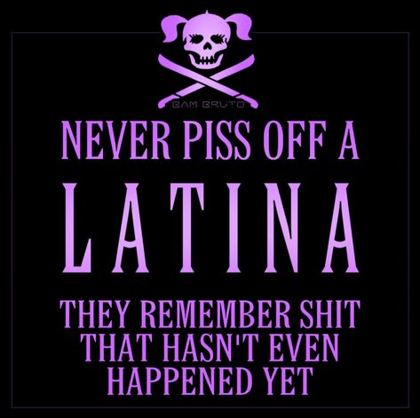 Latin Women Quotes, Latina Attitude Quotes, Latina Owned Business Quotes, Pfp For Latinas, Latina Quotes Sassy Spanish, Latinas Be Like, Latina Wallpaper Iphone, Hispanic Quotes, Latina Tattoo Ideas