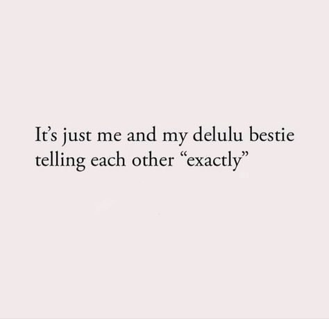 Exactly #besties #friends Pretty Quotes For Best Friends, Quotes About Being There For A Friend, Best Friends Laughing Quotes, Happy For My Friends Quote, Friend Vibes Quotes, Brother Friendship Quotes, Cute Best Friends Quotes, Things To Say To Your Bestie, You Are Beautiful Quotes For Best Friend