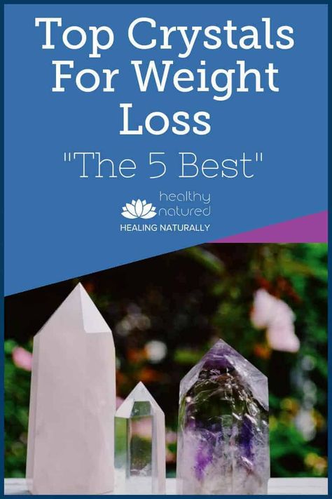 Top Crystals For Weight Loss (5 Best Crystal Energies) Belly Fat Diet Plan, Break Bad Habits, Healthy Body Weight, Crystals Healing Properties, Spiritual Crystals, Vibrational Energy, Crystal Therapy, Health Blog, Energy Crystals